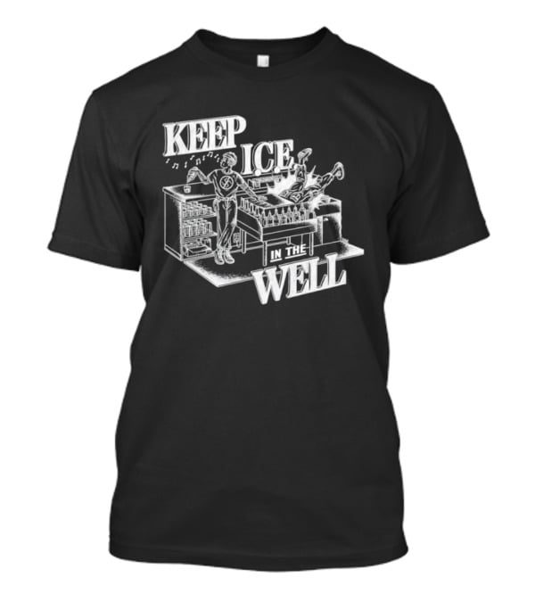 Keep Ice In Teh Well Psychedelic Band T-Shirt