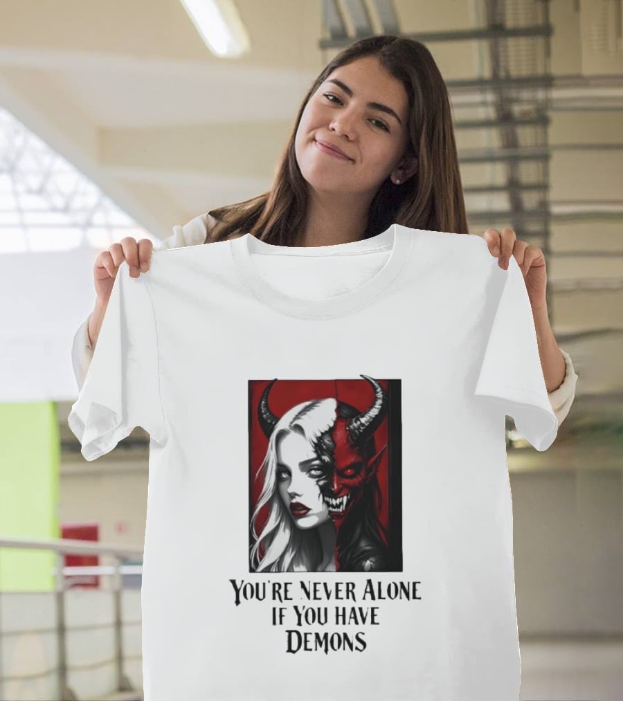 You're Never Alone If You Have Demons Gothic Split Face Demon Girl T-Shirt