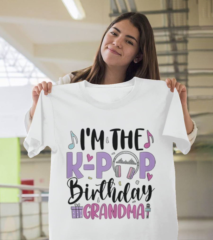 I'M The K Pop Birthday Grandma Party Music Note Gifts T-Shirt