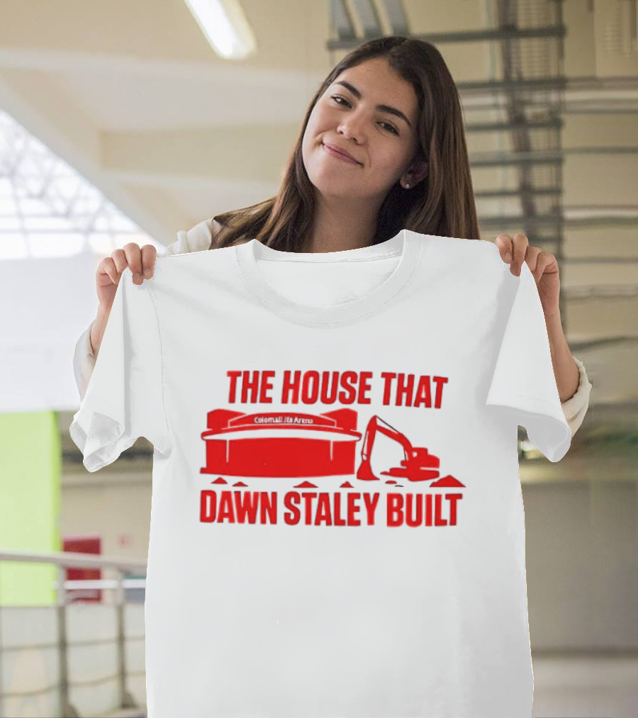 Colonial Life Arena The House That Dawn Staley Built T-Shirt