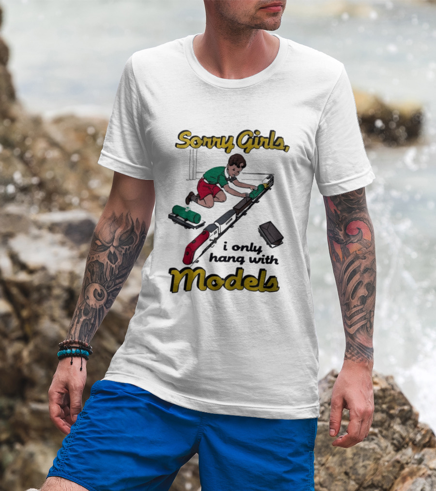 Sorry Girls I Only Hang With Models Trains Kid Assembling Railroad T-Shirt