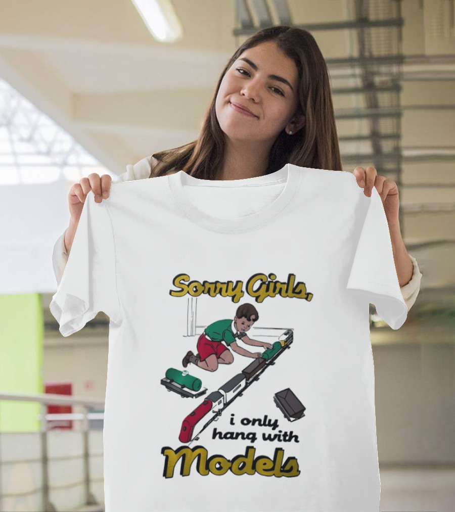 Sorry Girls I Only Hang With Models Trains Kid Assembling Railroad T-Shirt
