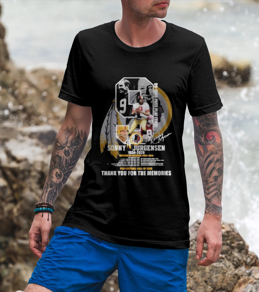 Sonny Jurgensen 1934 2026 Washington Redskins 99 Yard Pass Play Pro Football Hall Of Fame Thank You For The Memories T-Shirt
