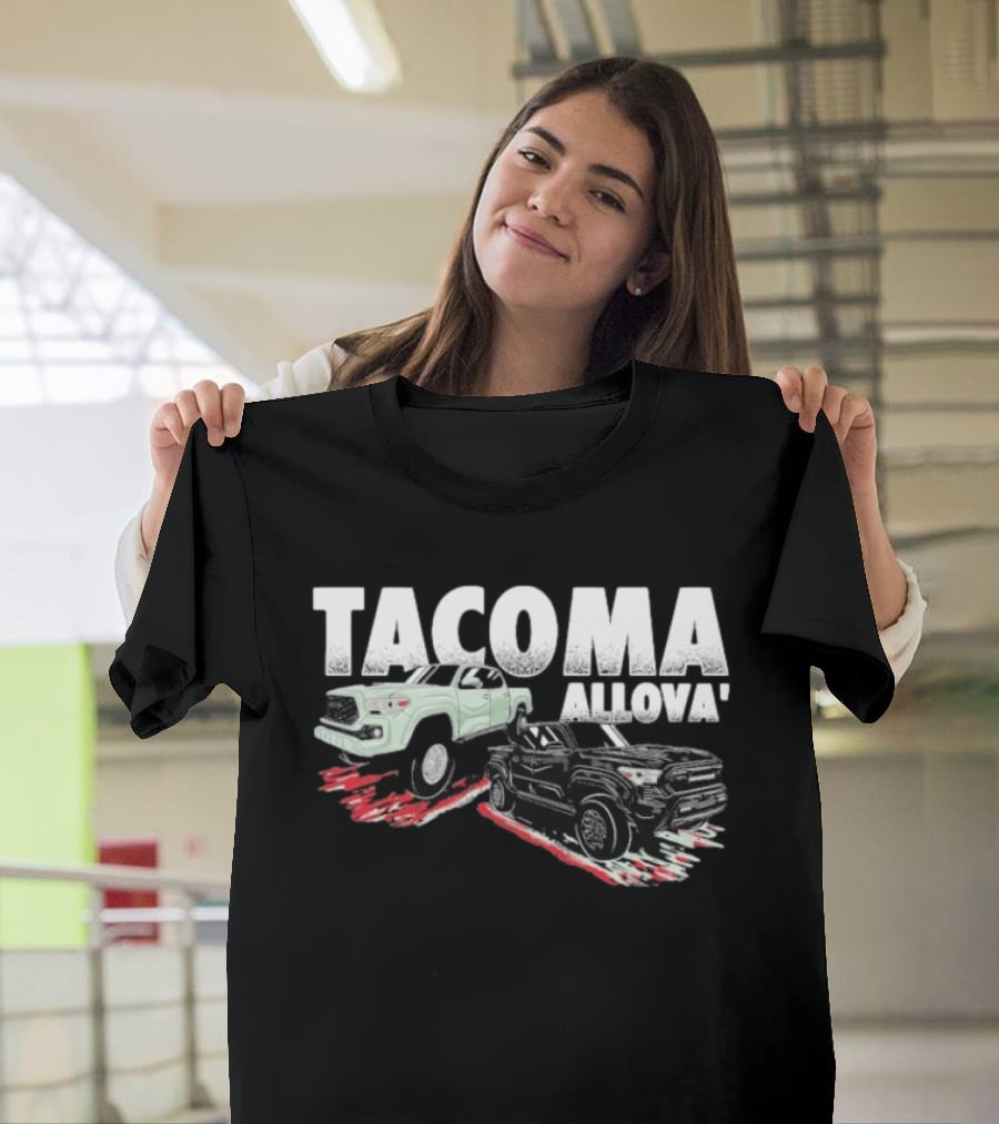 Tacoma Allova Lifted Truck T-Shirt
