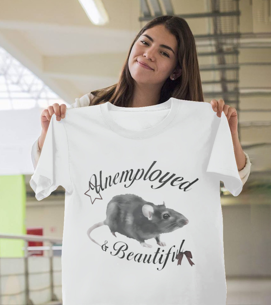 Unemployed And Beautiful Rat With Star T-Shirt