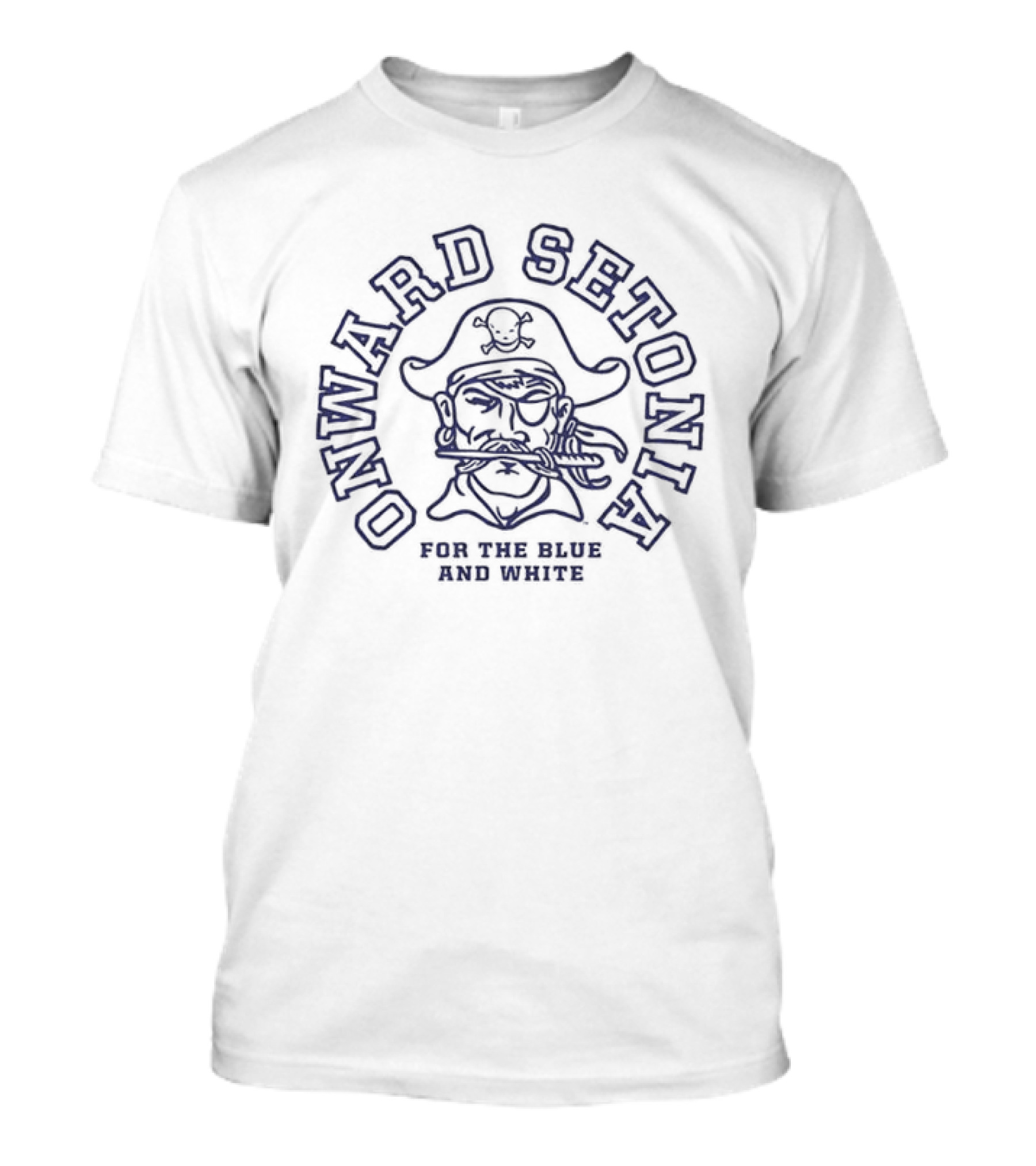Seton Hall Pirates Onward Setonia For The Blue And True T-Shirt