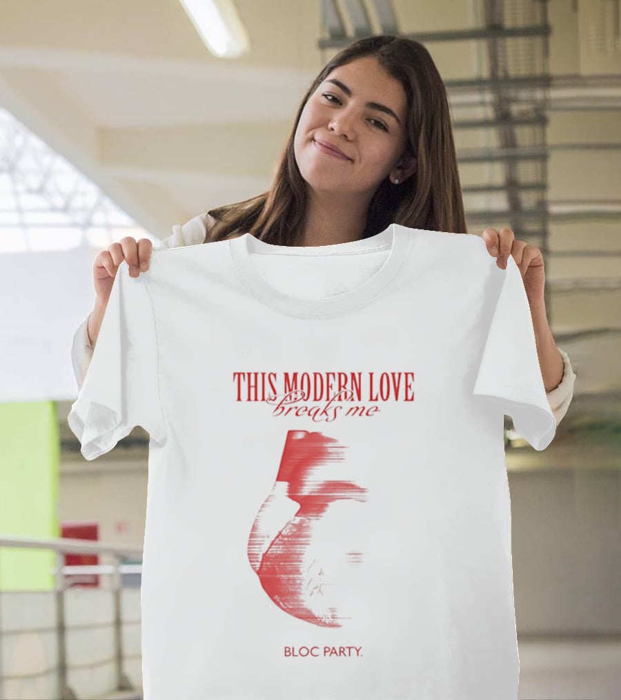 This Modern Love Breaks Me Heart Bloc Party T-Shirt