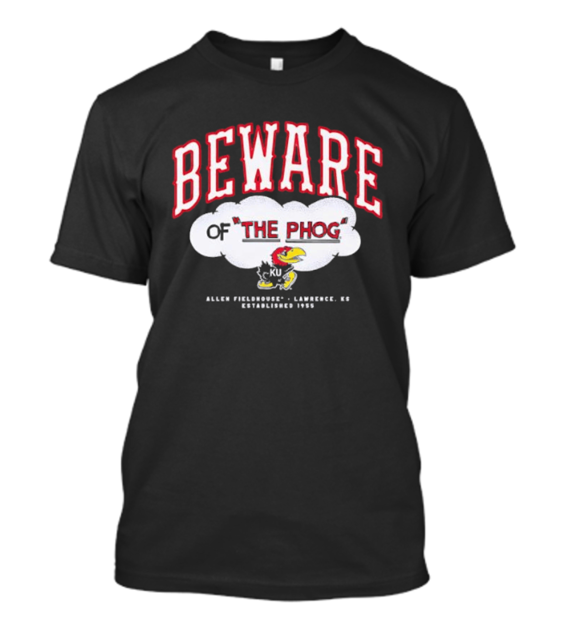 Beware Of The Phog Allen Fieldhouse Kansas Jayhawks Lawrence Established 1955 T-Shirt