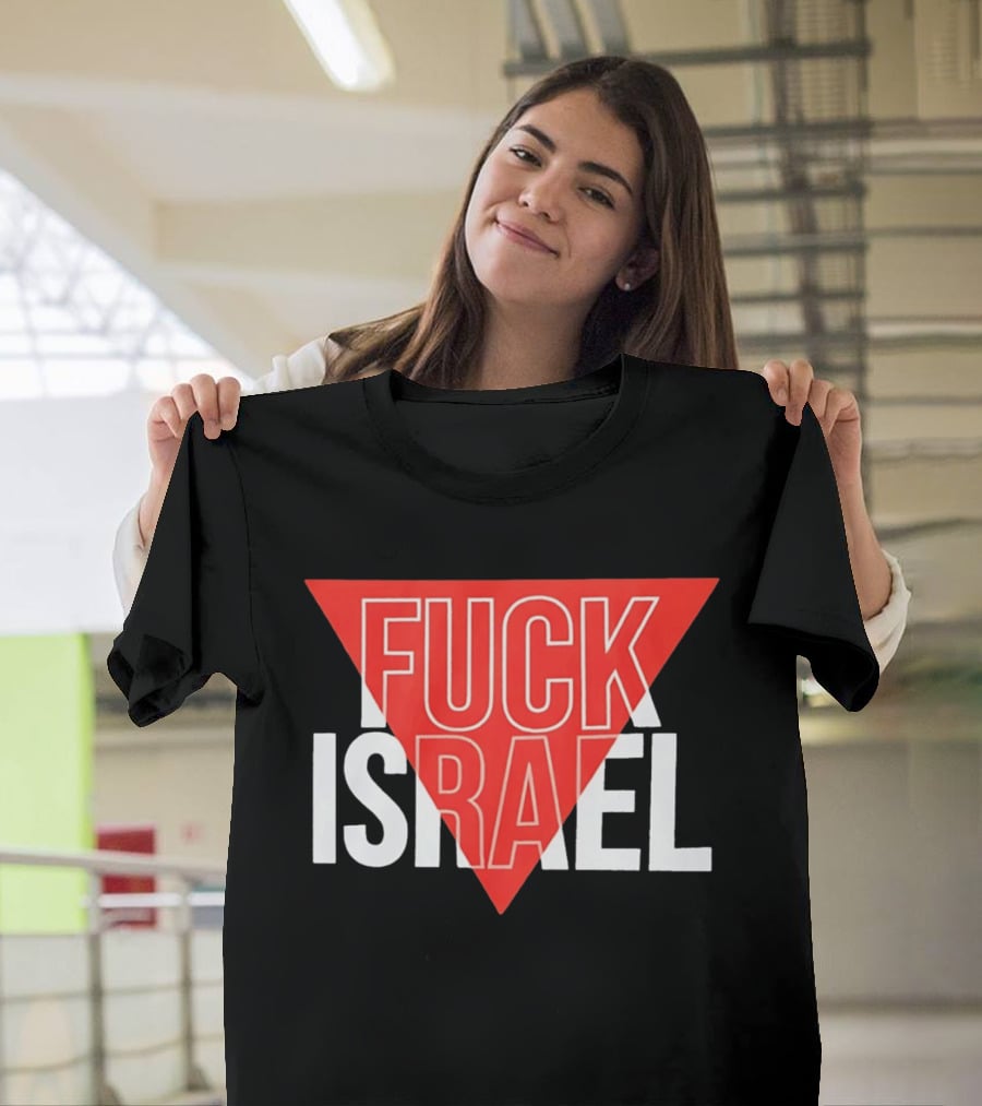 Fuck Israel And T-Shirt