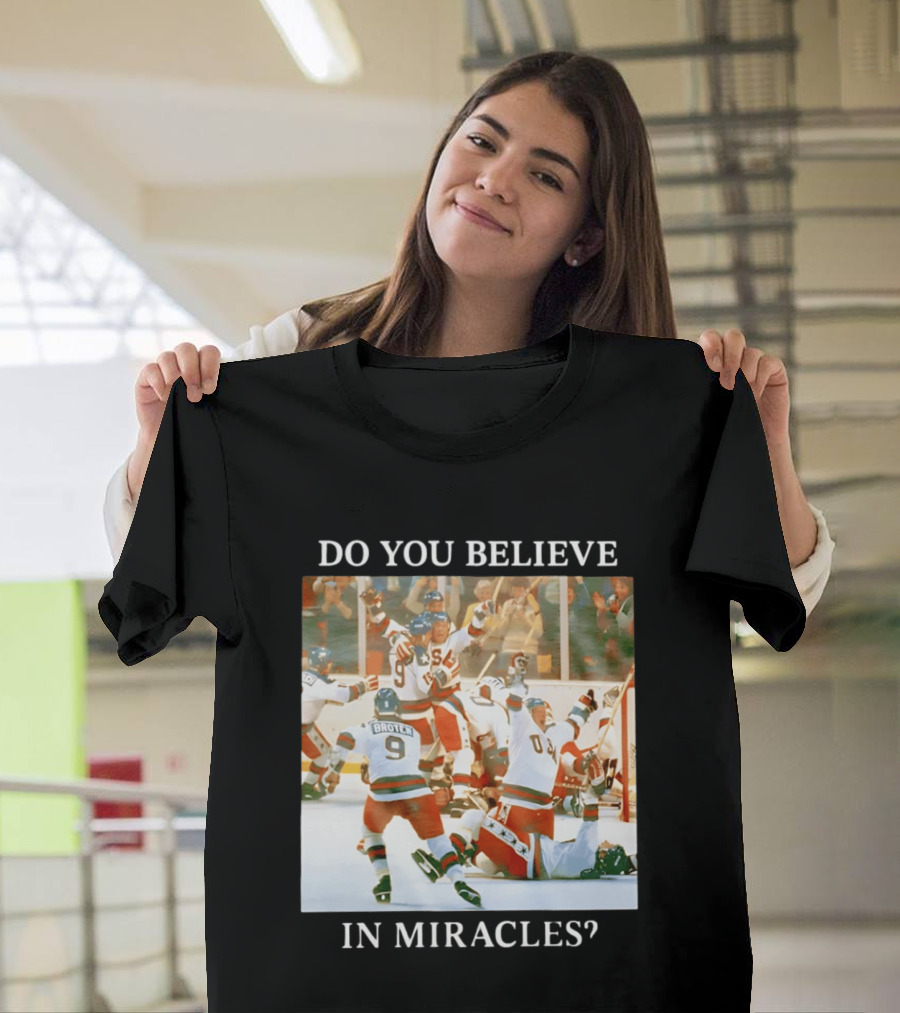 Do You Believe In Miracles USA Hockey Celebration Miracle On Ice T-Shirt