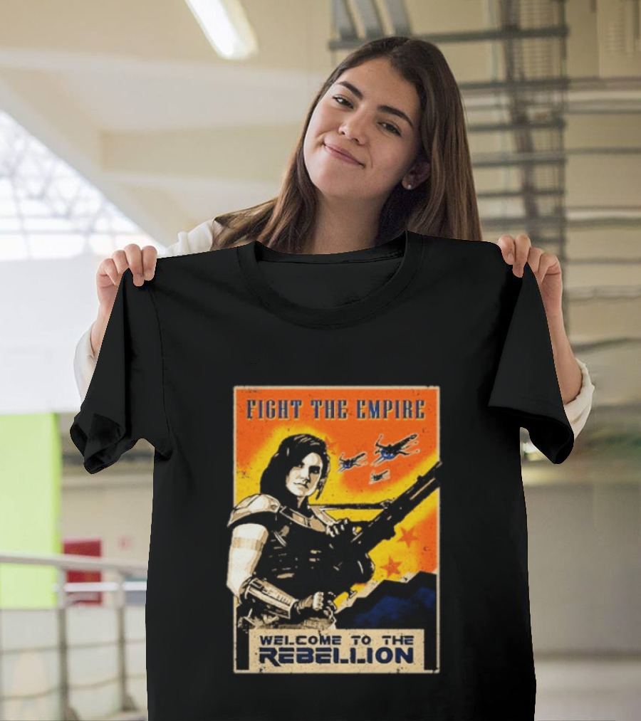 Fight The Empire Welcome To The Rebellion T-Shirt
