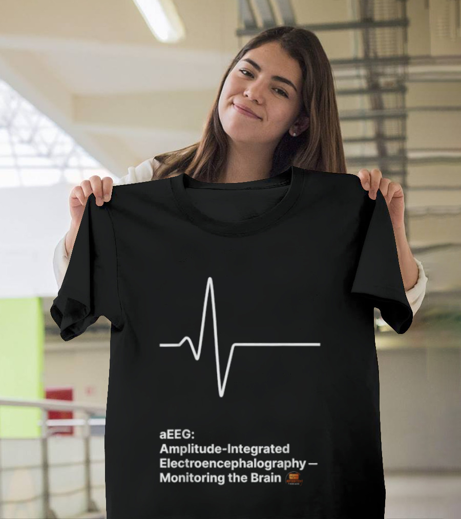 EEEG Amplitude Integrated Electroencephalography Monitoring The Brain T-Shirt