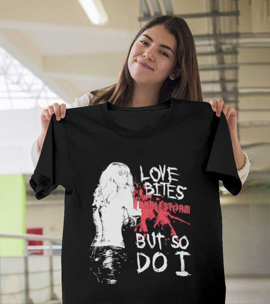 Halestorm Love Bites But So Do I Middle Finger Women's Clothing T-Shirt