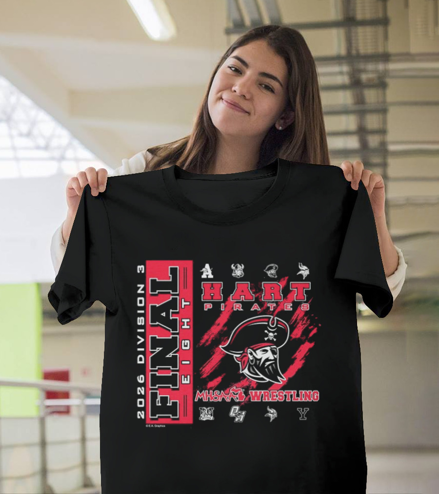 Hart Pirates 2026 MHSAA Wrestling Final Eight Division 3 T-Shirt