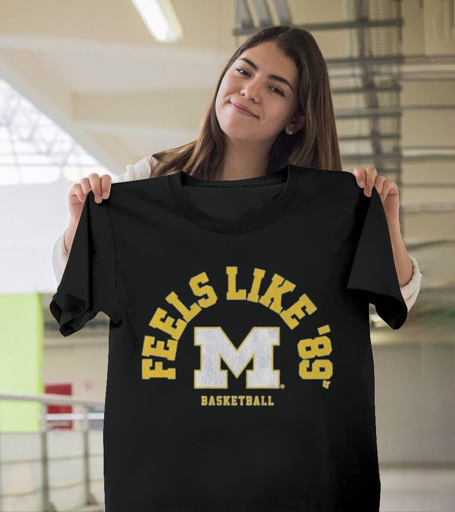Michigan Basketball Feels Like '89 M T-Shirt