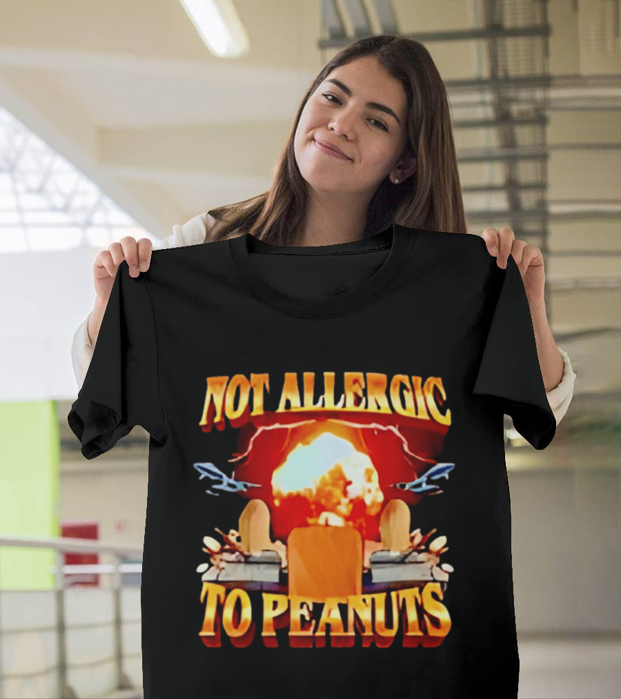 Not Allergic To Peanuts Explosive Meme Airplane T-Shirt