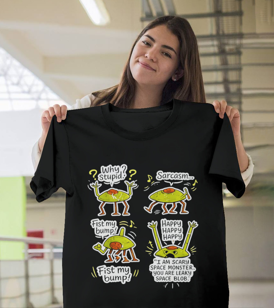 Project Hail Mary Rocky Eridian Why Stupid Sarcasm Fist My Bump Happy T-Shirt