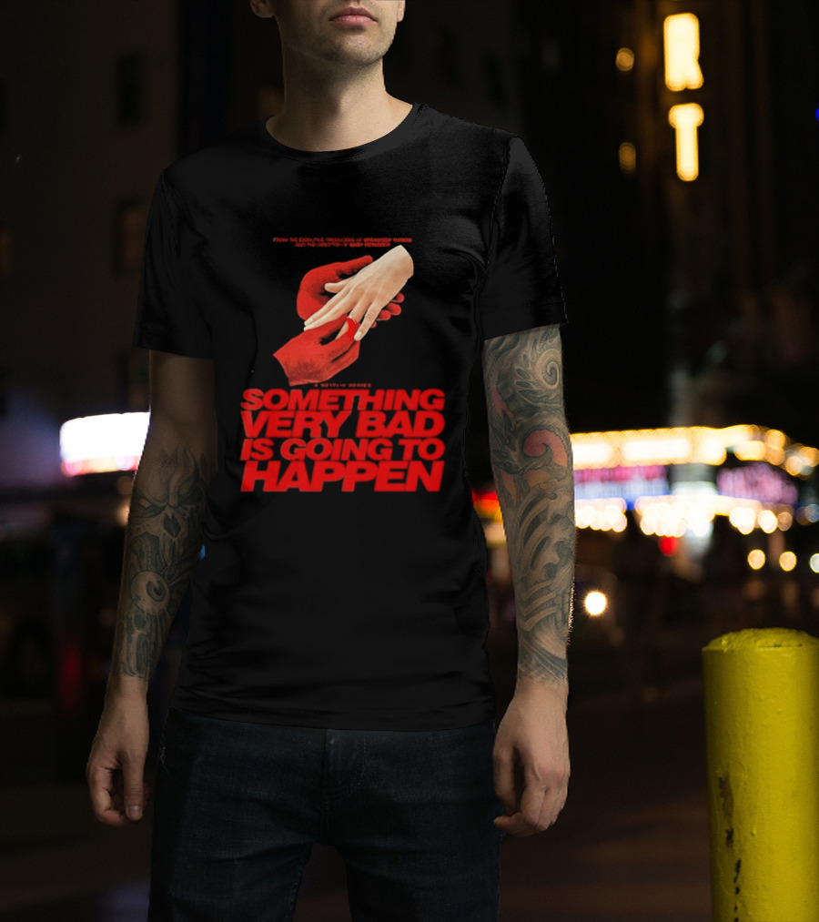 Something Very Bad Is Going To Happen Netflix Series March 26 2026 Hands Red T-Shirt