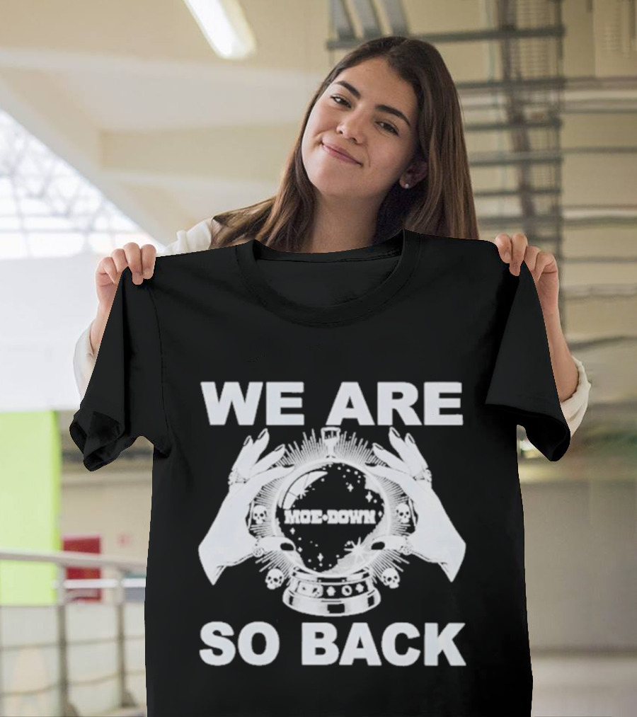 We Are So Back Moe Down 2026 T-Shirt