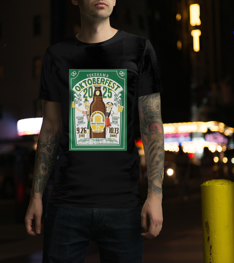 Yokohama Oktoberfest 2025 Red Brick Warehouse Beer Festival 22nd Anniversary Good Food Good Beer T-Shirt