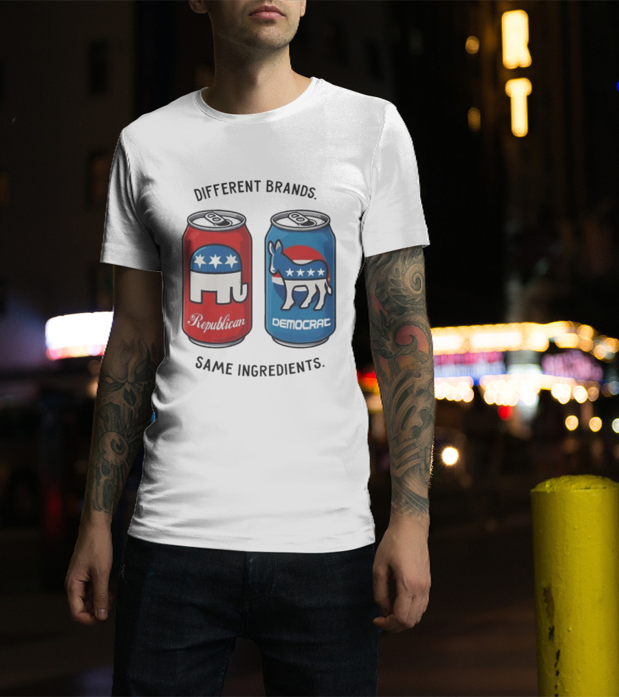 Republican Democrat Different Brands Same Ingredients T-Shirt