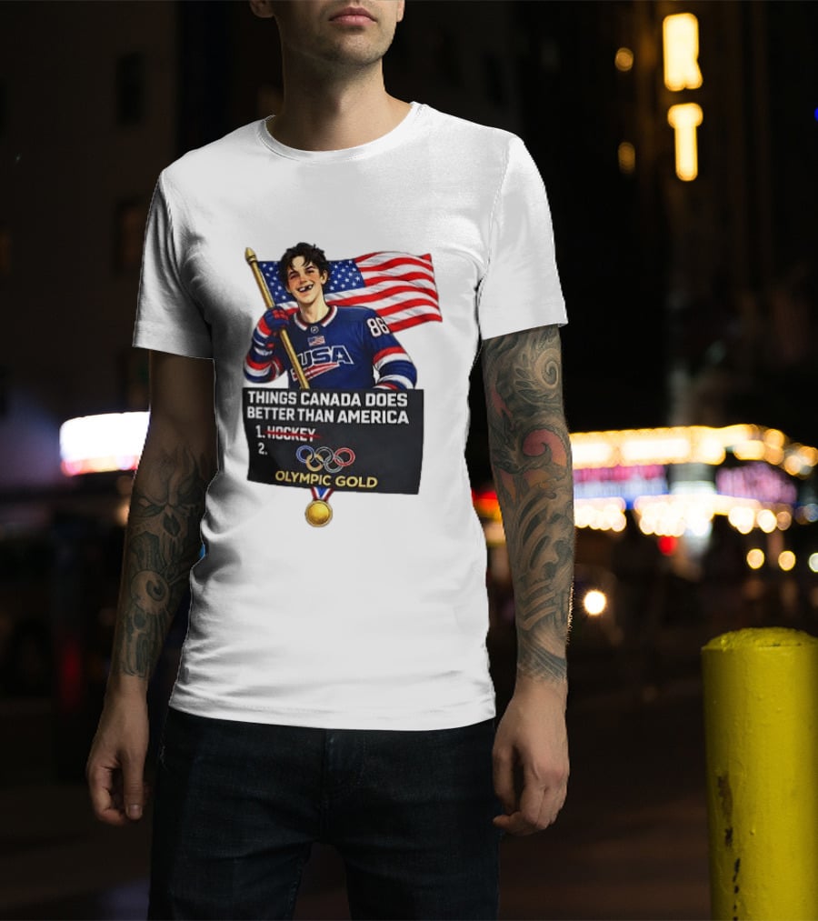 Jack Hughes USA Hockey Olympic Gold Things Canada Does Better Than America T-Shirt