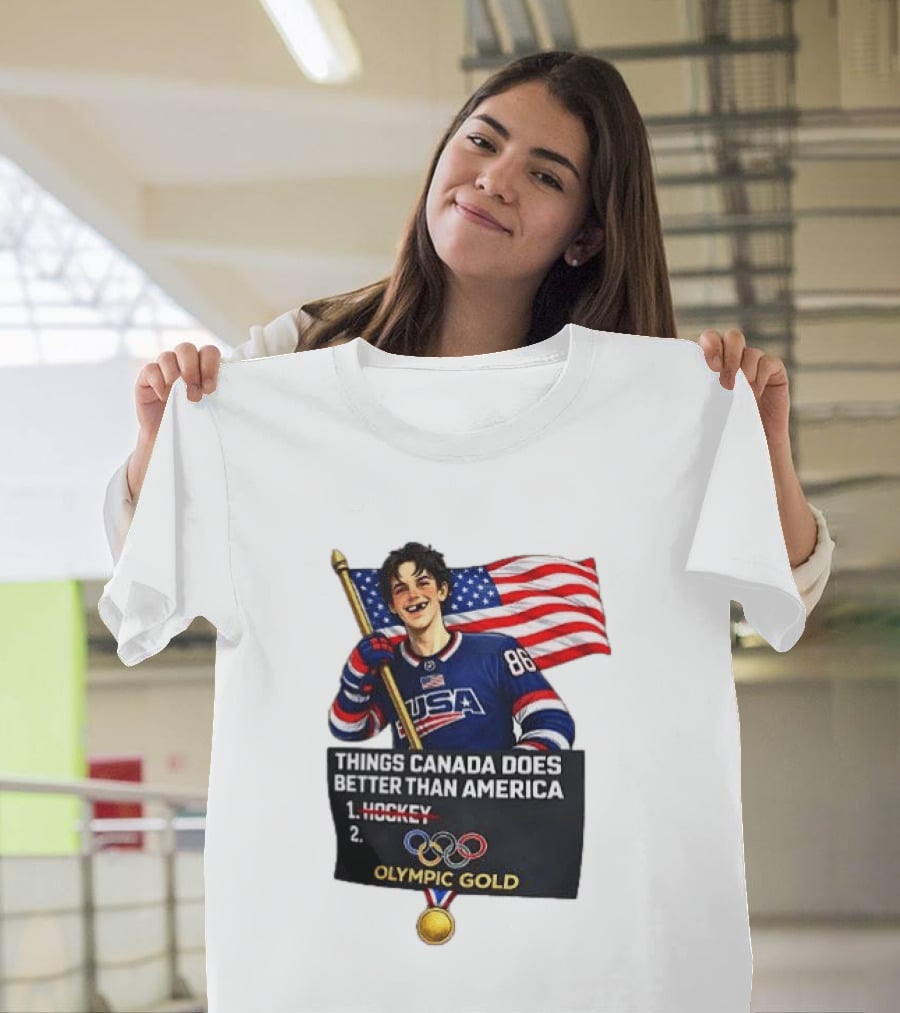 Jack Hughes USA Hockey Olympic Gold Things Canada Does Better Than America T-Shirt