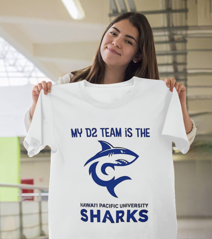 My D2 Team Hawaii Pacific University Sharks T-Shirt