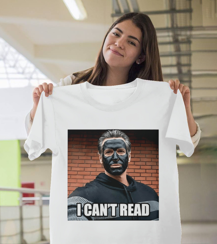 Newsom 2028 I Can't Read Mock Political Satire Meme T-Shirt