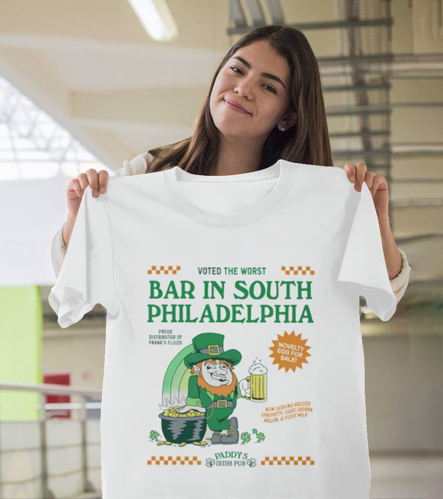 Voted The Worst Bar In South Philadelphia Paddy's Irish Pub St Patrick's Day T-Shirt