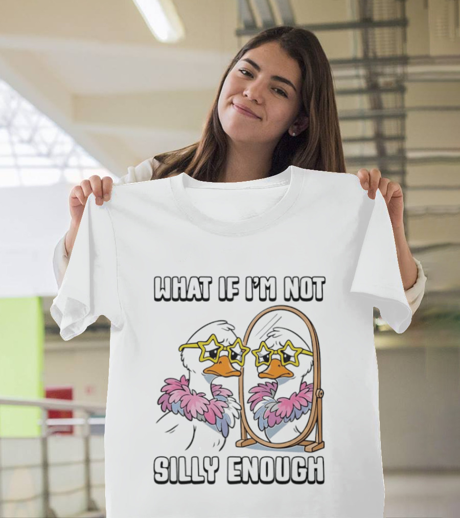 What If I'm Not Silly Enough Duck With Star Glasses And Mirror T-Shirt