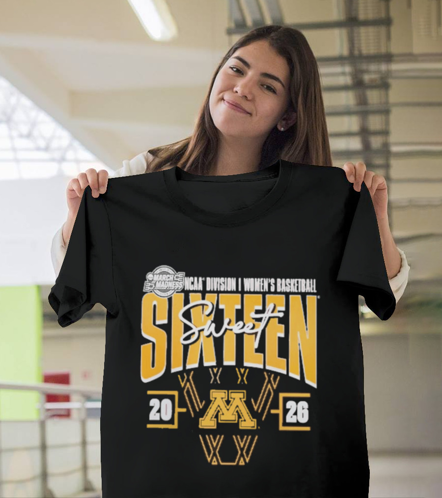 2026 NCAA Women's Basketball Tournament March Madness Minnesota Golden Gophers Sweet Sixteen T-Shirt