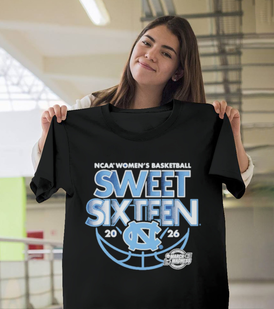 UNC Women's Basketball NCAA Sweet Sixteen 2026 March Madness T-Shirt
