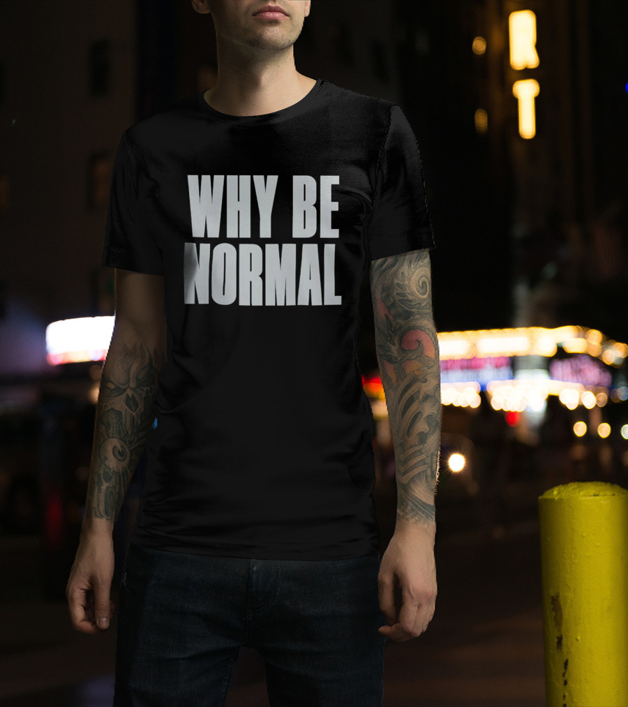 Holly Shervey Crackhead Frankie Why Be Normal T-Shirt