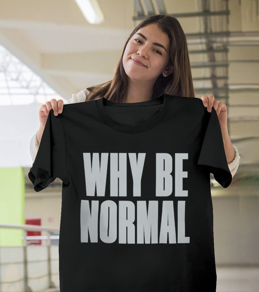 Holly Shervey Crackhead Frankie Why Be Normal T-Shirt