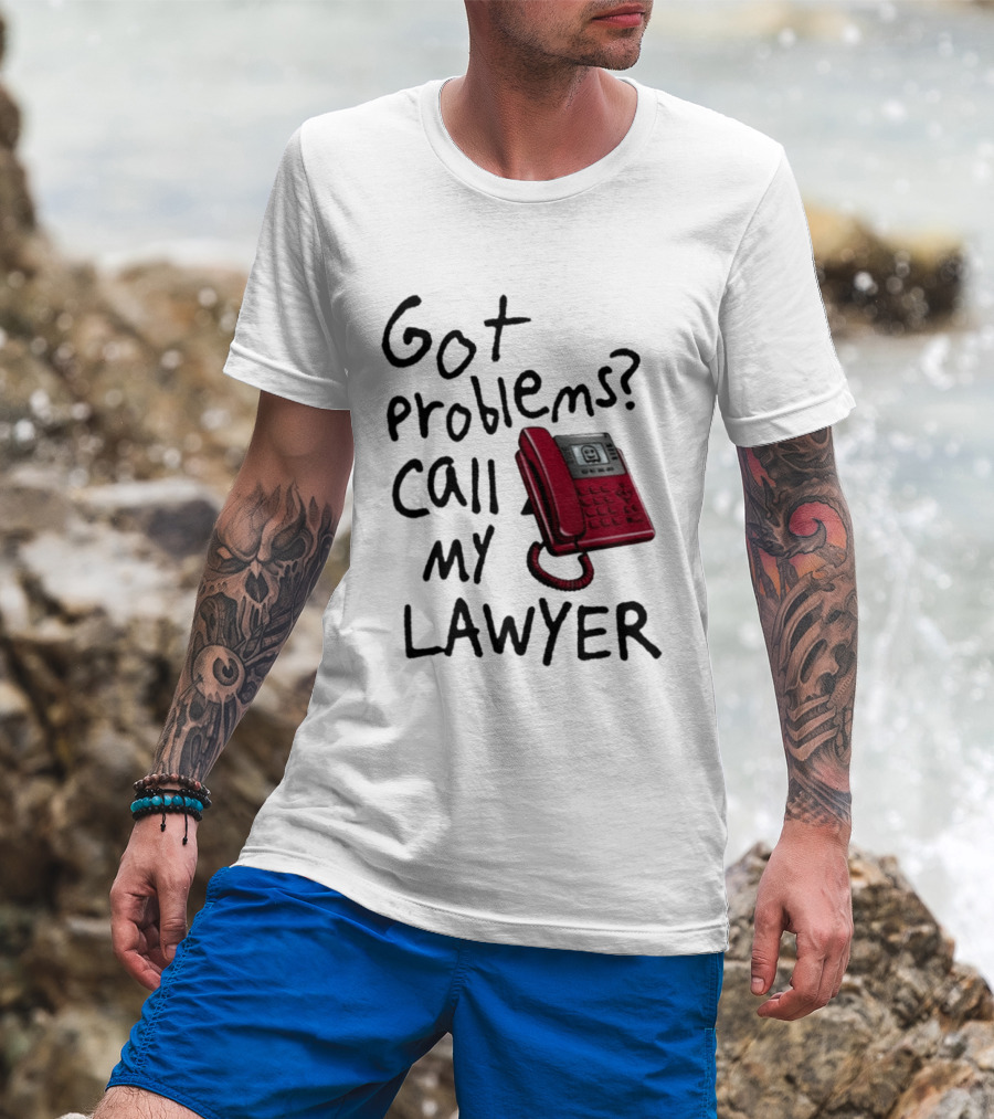 Got Problems Call My Lawyer Red Phone T-Shirt