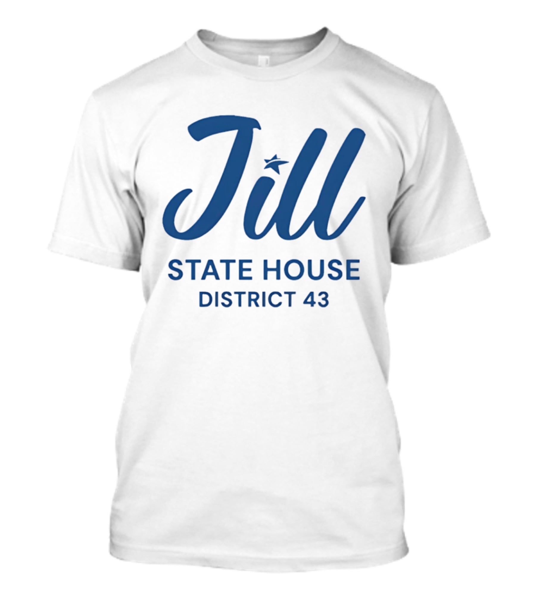 Jill State House District 43 T-Shirt