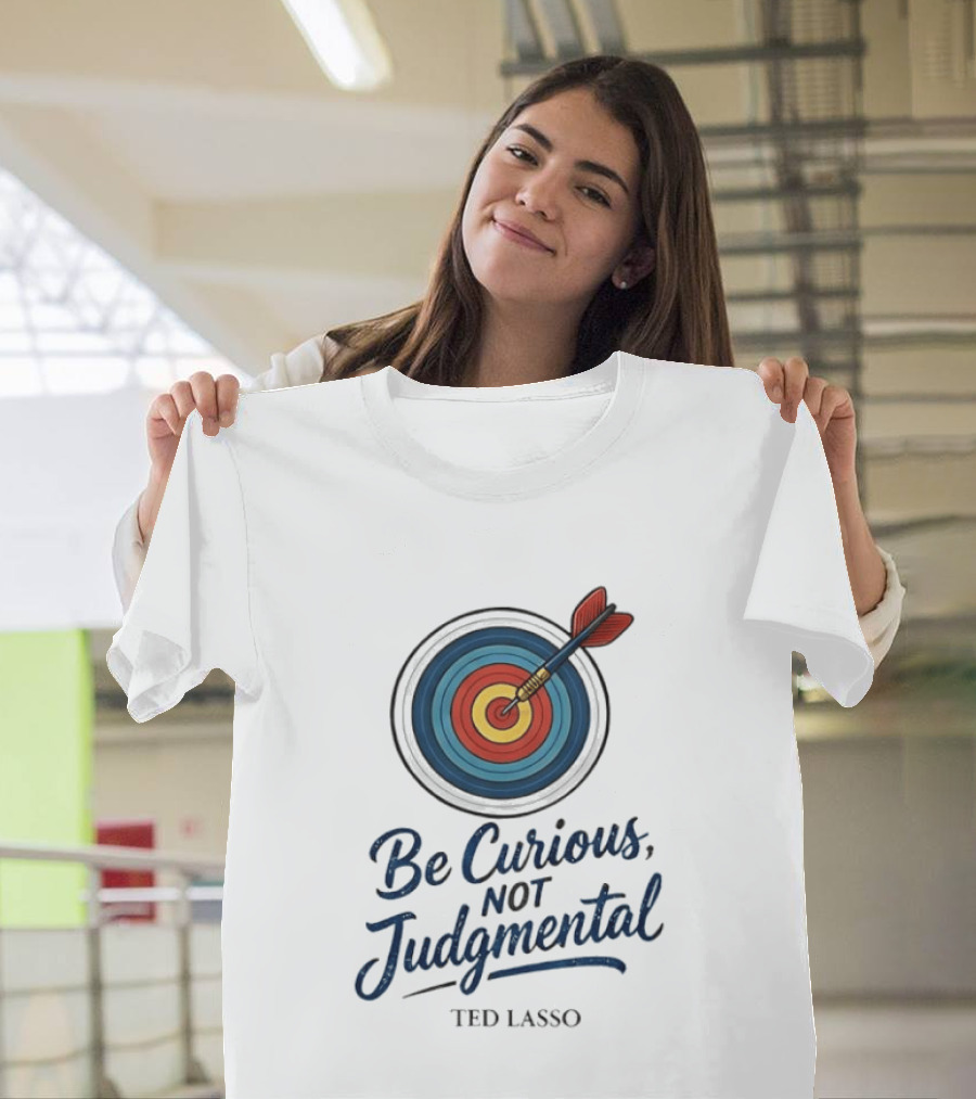 Ted Lasso Be Curious Not Judgmental Target Dart T-Shirt