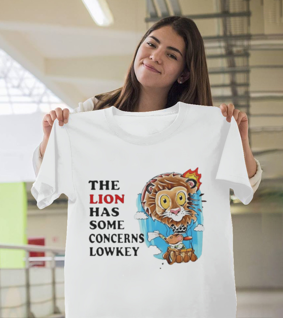 The Lion Has Some Concerns Lowkey Fire Cartoon Lion And Mouse Hot Air Balloon T-Shirt