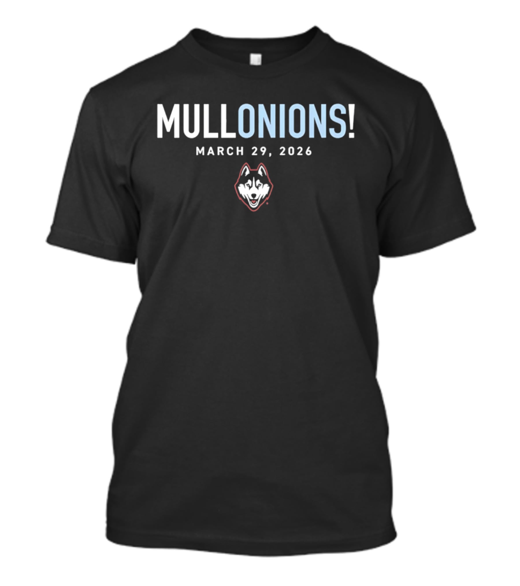 MULLONIONS March 29 2026 UConn Huskies T-Shirt