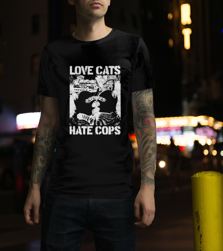 Love Cats Hate Cops Cat Image T-Shirt