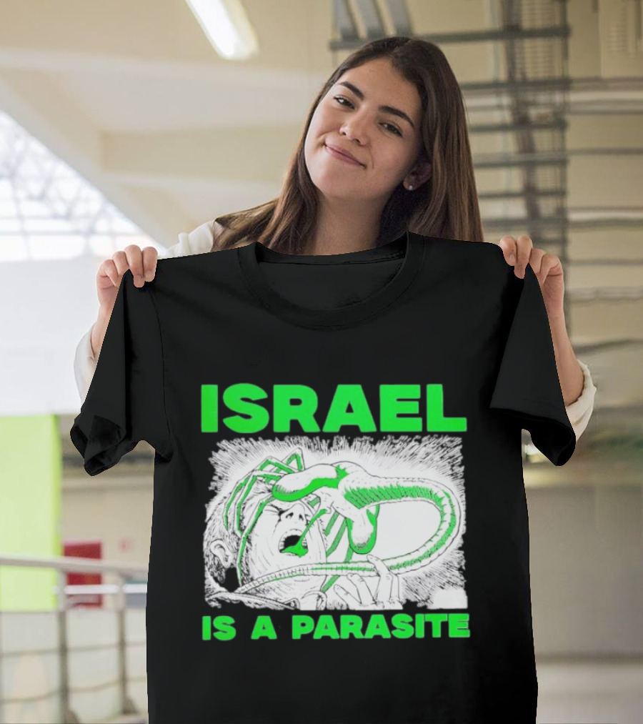 Israel Is A Parasite Facehugger Alien T-Shirt