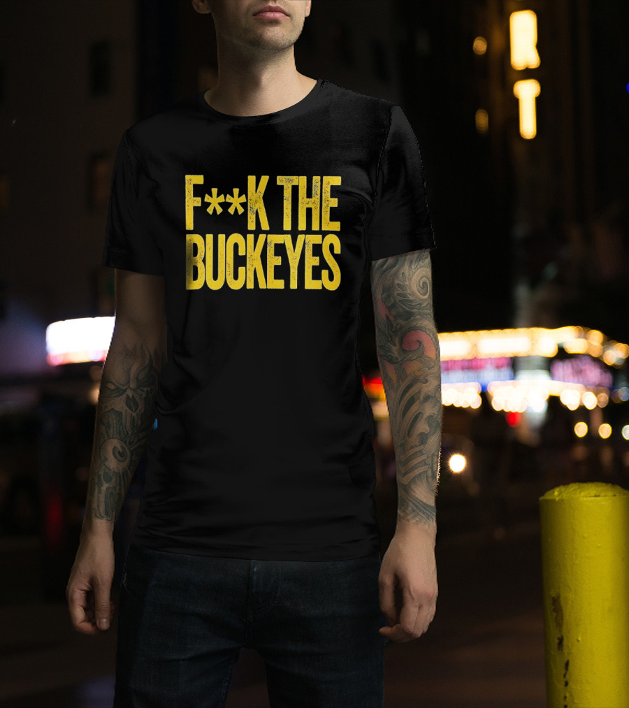 Michigan Wolverines NCAA F**k The Buckeyes Rivalry T-Shirt
