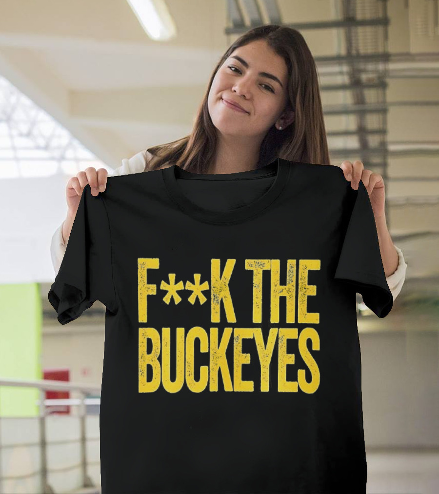 Michigan Wolverines NCAA F**k The Buckeyes Rivalry T-Shirt