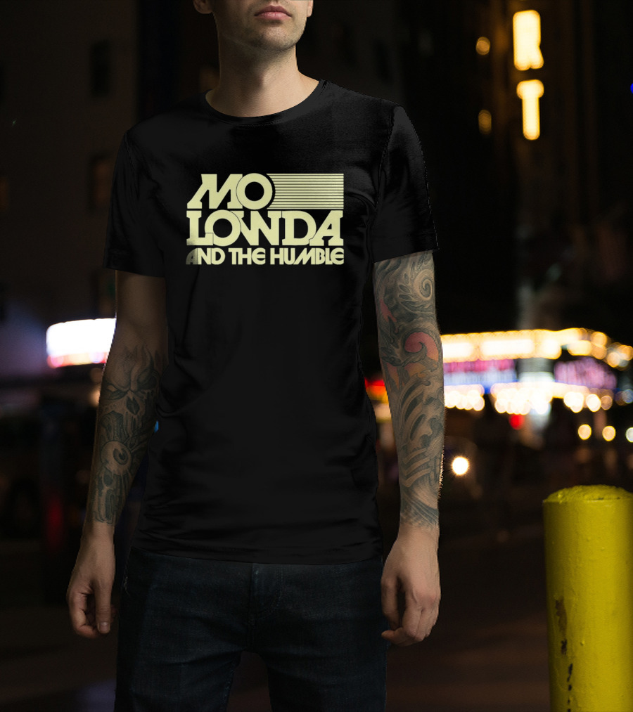 Mo Lowda And The Humble T-Shirt
