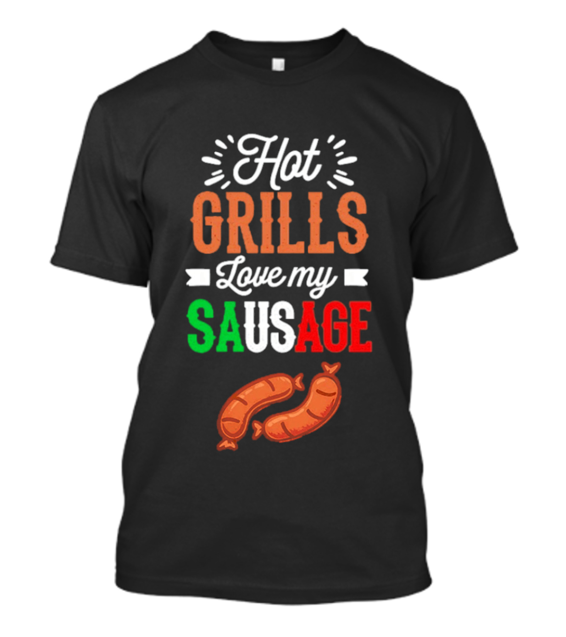 Hot Grills Love My Sausage Italian Flag Colors BBQ T-Shirt