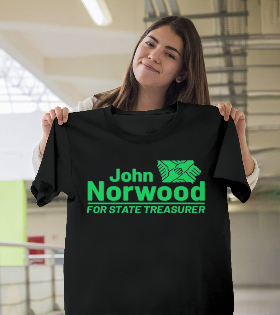 John Norwood For State Treasurer Green Hands United T-Shirt