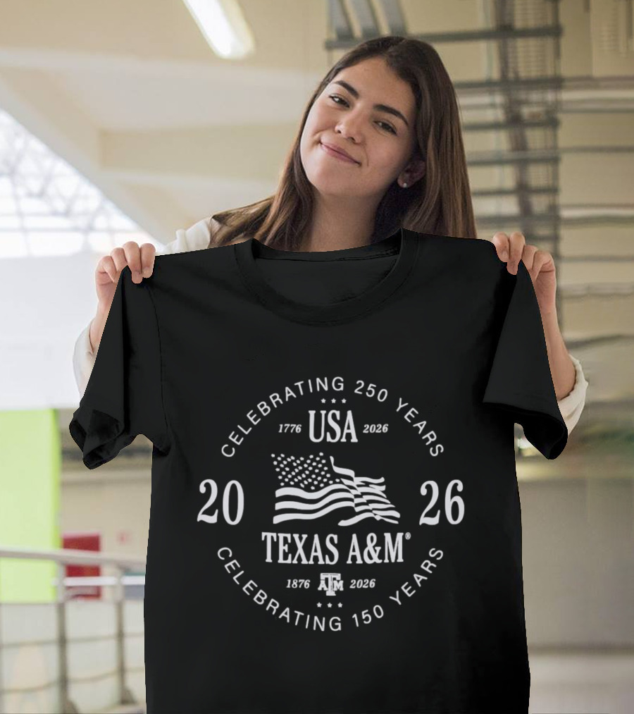 Texas A&M USA Anniversary 2026 Celebrating 150 And 250 Years T-Shirt