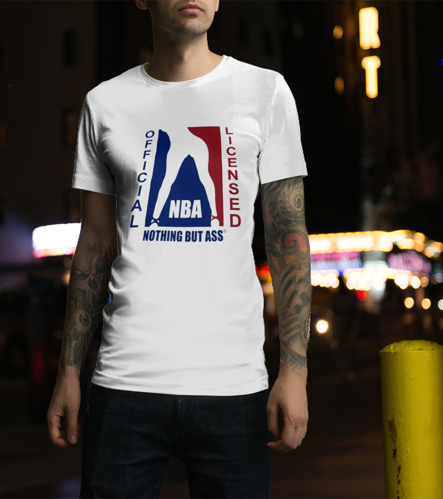 Official Licensed Nothing But Ass Nba T-Shirt