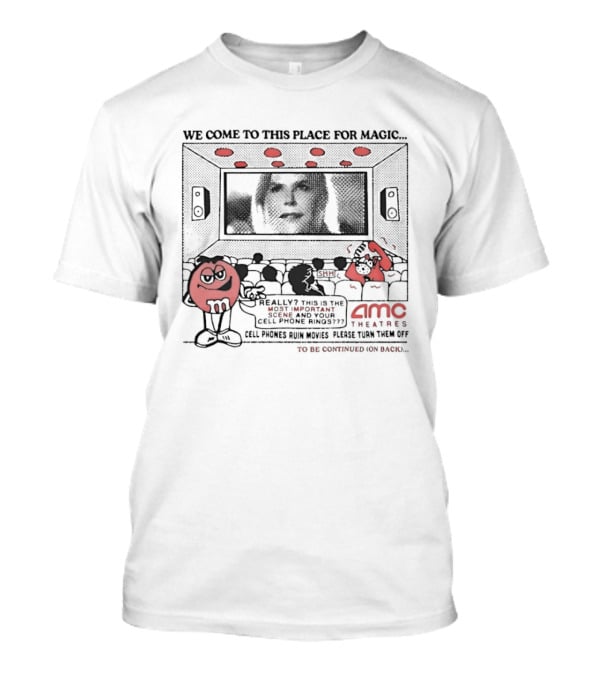 M&M's AMC Theatres We Come To This Place For Magic With Patti Lapel T-Shirt